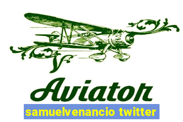 samuelvenancio twitter